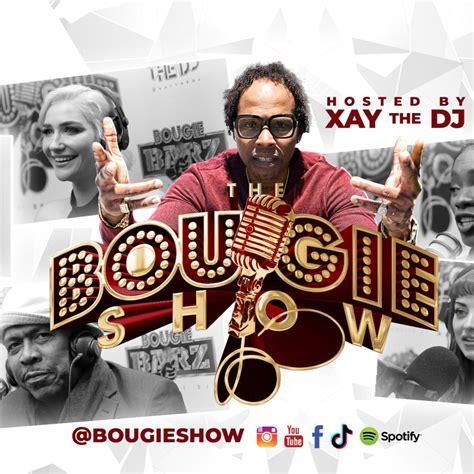 The Bougie Show .